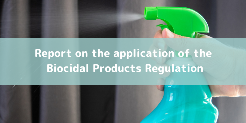 Report on the application of the Biocidal Products Regulation